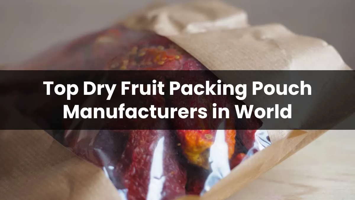 dry fruit packing pouch manufacturers